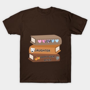 Love, Laughter, and Happy Ever After T-Shirt